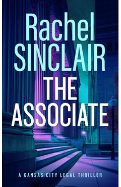 Coperta cărții 'The Associate: Damien Harrington Legal Thrillers 1 - Rachel Sinclair'