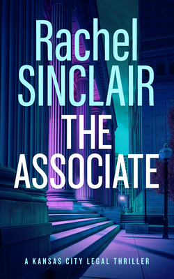 Coperta cărții 'The Associate: Damien Harrington Legal Thrillers 1 - Rachel Sinclair'