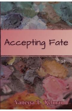 Coperta cărții 'Accepting Fate - Vanessa E. Kelman'