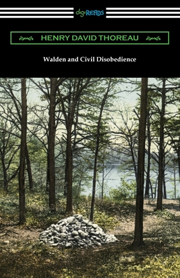 Walden and Civil Disobedience - Henry David Thoreau
