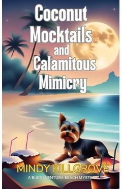 Coperta cărții 'Coconut Mocktails and Calamitous Mimicry - Mindy Killgrove'