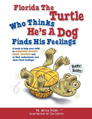 Florida the Turtle: Who Thinks He's a Dog Finds His Feelings - Mitch Spero