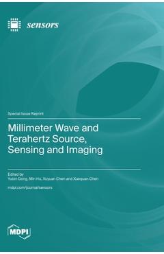 Coperta cărții 'Millimeter Wave and Terahertz Source, Sensing and Imaging - Yubin Gong'