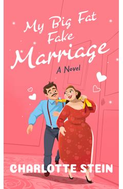 Poza produsului My Big Fat Fake Marriage - Charlotte Stein