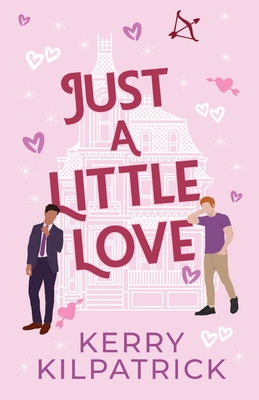 Coperta cărții 'Just A Little Love: A Spicy Daddy and Little Romance - Kerry Kilpatrick'