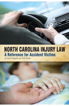 Coperta cărții 'North Carolina Injury Law: A Reference for Accident Victims - Griff Shuler'