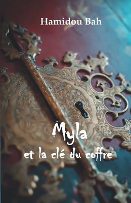 Myla et la clé du coffre - Hamidou Bah