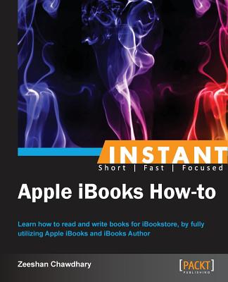 Coperta cărții 'Instant Apple iBooks How-to - Zeeshan Chawdhary'