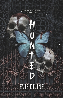 Coperta cărții 'Hunted: A Dark Why Choose Romance Novel - Evie Divine'