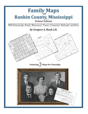 Family Maps of Rankin County, Mississippi - Gregory A. Boyd J. D.
