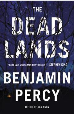 Coperta cărții 'The Dead Lands - Benjamin Percy'