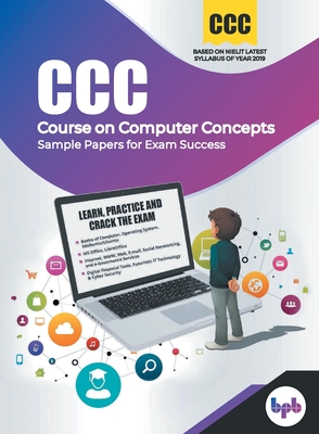 Coperta cărții 'CCC (Course on Computer Concepts)- Sample Papers for Exam Success - Bpb Publications'