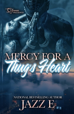 Coperta cărții 'Mercy For A Thug's Heart - Jazz E'
