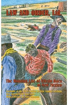 Coperta cărții 'Law and Order, Ltd.: The Rousing Life of Elfego Baca of New Mexico - Kyle Samuel Crichton'