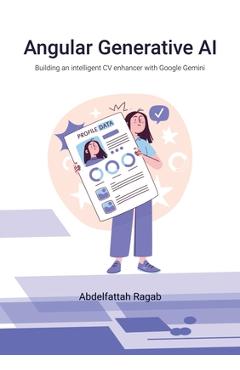 Coperta cărții 'Angular Generative AI: Building an intelligent CV enhancer with Google Gemini - Abdelfattah Ragab'