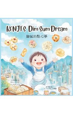 Coperta cărții 'KENJI'S Dim Sum Dream (Traditional Chinese and English ) - Po Hing Mok'