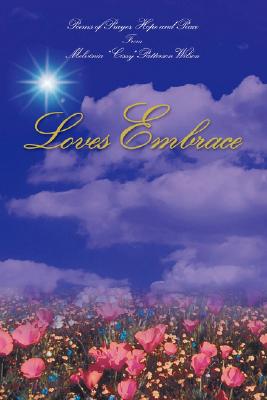 Loves Embrace - Melvinia Cissy Patterson Wilson