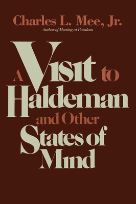 A Visit to Haldeman and Other States of Mind - Charles L. Mee