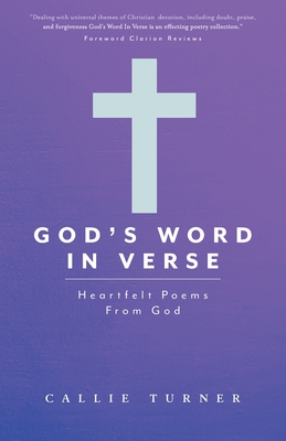 Coperta cărții 'God's Word In Verse: Heartfelt Poems From God - Callie Turner'