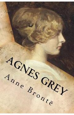 Poza produsului Agnes Grey - Anne Bronte