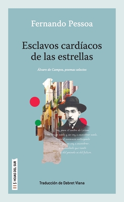 Esclavos cardíacos de las estrellas - Fernando Pessoa