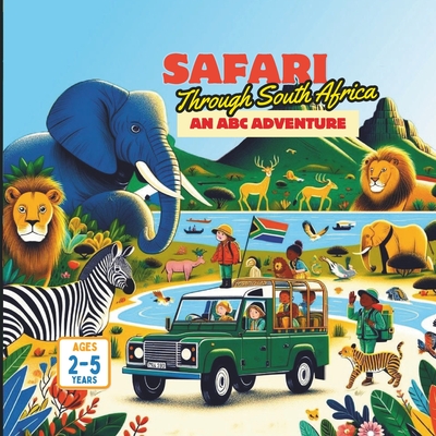 Safari Through South Africa An ABC Adventure - Amar Gandhi