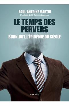 Poza produsului Le temps des pervers: Burn-out, l'épidémie du siècle - Paul-antoine Martin