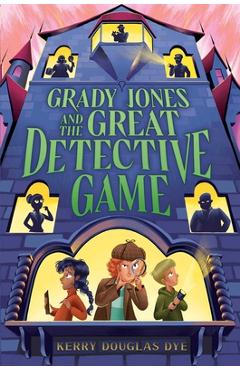 Poza produsului Grady Jones and the Great Detective Game - Kerry Douglas Dye