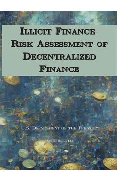 Coperta cărții 'Illicit Finance Risk Assessment of Decentralized Finance -'