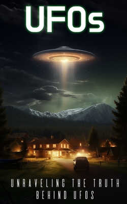 UFOs: Unraveling the Truth Behind UFOs - Jerry Gross