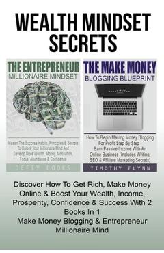 The Entrepreneur Millionaire Mindset: Master The Success Habits, Principles & Secrets To Unlock Your Millionaire Mind And Develop More Wealth, Money, - Jeffy Cooks