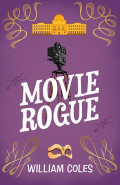 Poza produsului Movie Rogue: 'I Haven't Read a Funnier Book All Year' the Wall Street Journal - William Coles