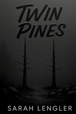 Twin Pines - Sarah Lengler