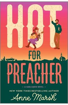Poza produsului Hot for Preacher: A Spicy Small Town Opposites Attract Romance - Anne Marsh