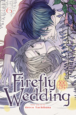 Coperta cărții 'Firefly Wedding, Vol. 6 - Oreco Tachibana'
