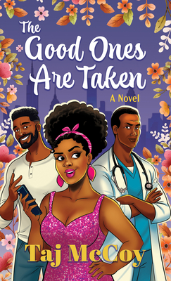 The Good Ones Are Taken - Taj Mccoy