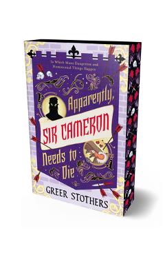 Coperta cărții 'Apparently, Sir Cameron Needs to Die - Greer Stothers'