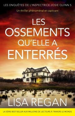 Poza produsului Les Ossements qu'elle a enterrés: Un thriller phénoménal et captivant - Lisa Regan