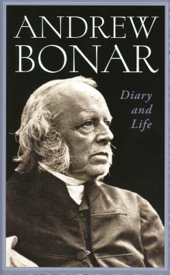 Coperta cărții 'Andrew Bonar: Diary and Life - Andrew Alexander Bonar'