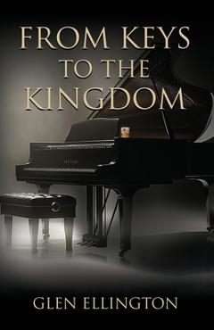 Coperta cărții 'From Keys to the Kingdom - Glen Ellington'