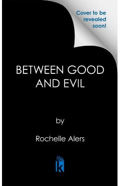 Between Good and Evil - Rochelle Alers