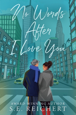 No Words After I Love You - S. E. Reichert