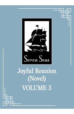 Coperta cărții 'Joyful Reunion (Novel) Vol. 3 -'