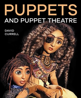 Puppets & Puppet Theatre - David Currell