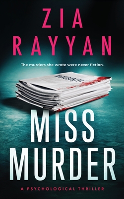 Miss Murder: A Gripping Psychological Thriller - Zia Rayyan