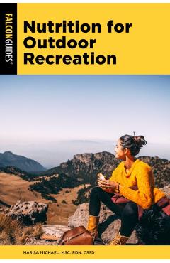 Nutrition for Outdoor Recreation - Marisa Michael