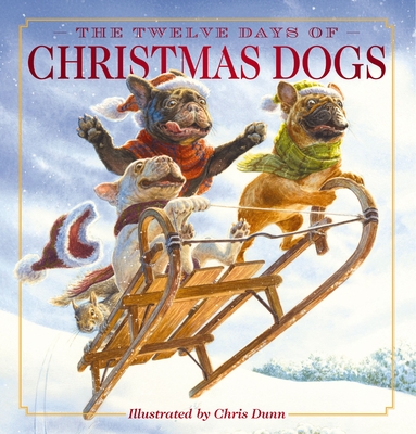 The Twelve Days of Christmas Dogs: The Classic Edition - Amanda Sobotka