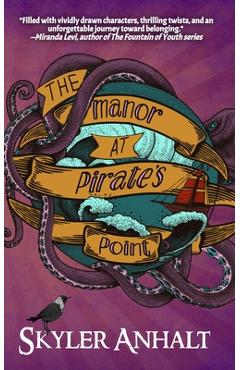 Coperta cărții 'The Manor at Pirate's Point - Skyler Anhalt'