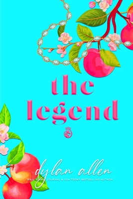 The Legend - A Second Chance Romance - Dylan Allen