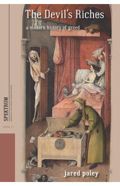 Coperta cărții 'The Devil's Riches: A Modern History of Greed - Jared Poley'